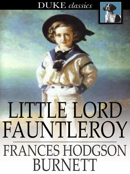 Titeldetails für Little Lord Fauntleroy nach Frances Hodgson Burnett - Verfügbar